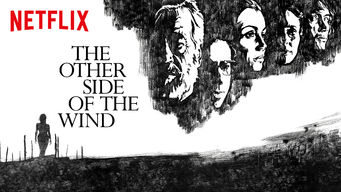The Other Side of the Wind The Other Side of the Wind på Netflix