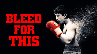Bleed for This Se Bleed for This på Netflix