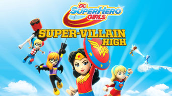 LEGO DC Super Hero Girls: Super-Villain High Se LEGO DC Super Hero Girls: Super-Villain High på Netflix