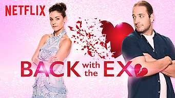 Back With the Ex Se Back With the Ex på Netflix