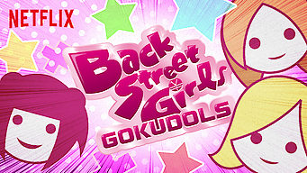 Back Street Girls -Gokudols- Se Back Street Girls -Gokudols- på Netflix