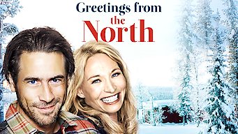 Greetings from the North Se Greetings from the North på Netflix