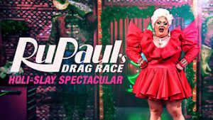 RuPaul’s Drag Race Holi-Slay Spectacular