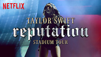Taylor Swift Reputation Stadium Tour Se Taylor Swift Reputation Stadium Tour på Netflix