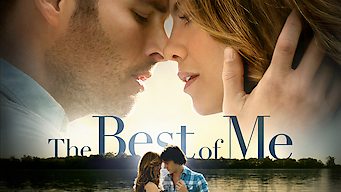 The Best of Me Se The Best of Me på Netflix
