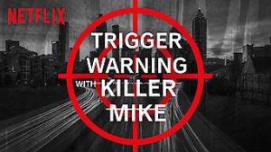 Trigger Warning with Killer Mike