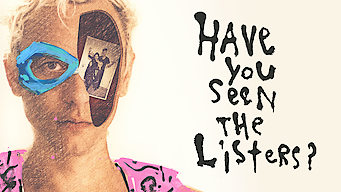 Have You Seen the Listers? Se Have You Seen the Listers? på Netflix