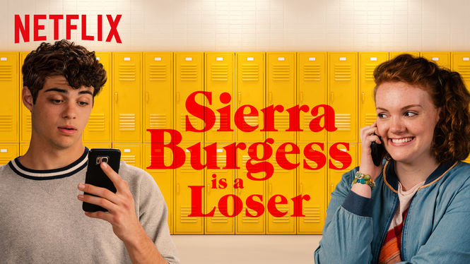 Sierra Burgess Is A Loser