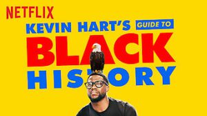 Kevin Hart’s Guide to Black History