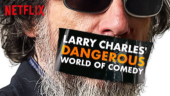 Larry Charles’ Dangerous World of Comedy Se Larry Charles’ Dangerous World of Comedy på Netflix