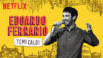 Edoardo Ferrario: Temi Caldi Se Edoardo Ferrario: Temi Caldi på Netflix