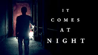 It Comes at Night It Comes at Night på Netflix
