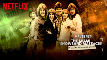 ReMastered: The Miami Showband Massacre Se ReMastered: The Miami Showband Massacre på Netflix