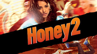 Honey 2 Se Honey 2 på Netflix