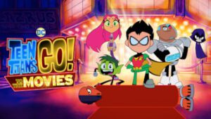 Teen Titans Go! To the Movies