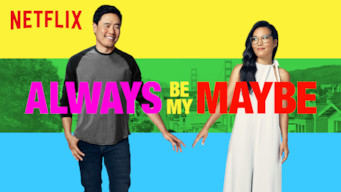 Always Be My Maybe Always Be My Maybe på Netflix