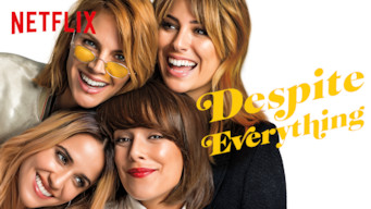 Despite Everything Se Despite Everything på Netflix