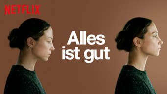 Alles ist gut Alles ist gut på Netflix