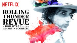 Rolling Thunder Revue: A Bob Dylan Story by Martin Scorsese