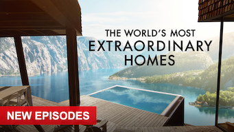 The World’s Most Extraordinary Homes The World’s Most Extraordinary Homes på Netflix