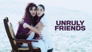 Unruly Friends
