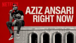 Aziz Ansari: Right Now