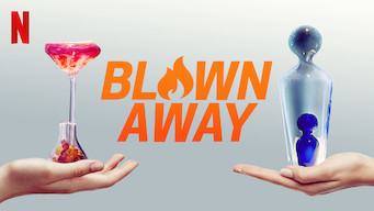 Blown Away Se Blown Away på Netflix