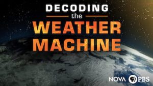 Nova: Decoding the Weather Machine