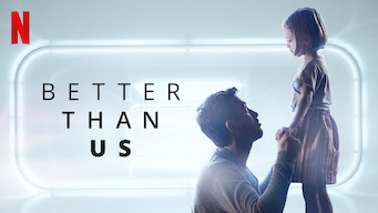Better Than Us Se Better Than Us på Netflix