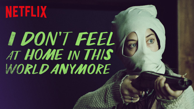 I Dont Feel at Home in This World Anymore film