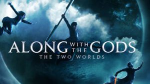 Along with the Gods: The Two Worlds