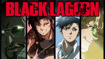 Black Lagoon Se Black Lagoon på Netflix