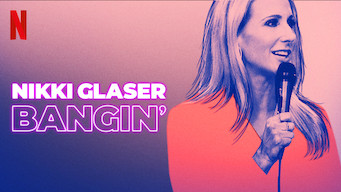 Nikki Glaser: Bangin’ Nikki Glaser: Bangin’ på Netflix