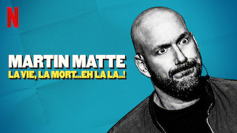 Martin Matte: La Vie, La Mort…Eh La La..! Se Martin Matte: La Vie, La Mort…Eh La La..! på Netflix