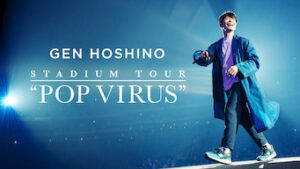 Gen Hoshino Stadium Tour “Pop Virus”
