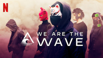 We Are the Wave Se We Are the Wave på Netflix