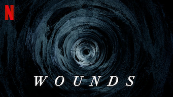Wounds Wounds på Netflix