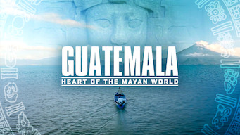Guatemala: Heart of the Mayan World Guatemala: Heart of the Mayan World på Netflix