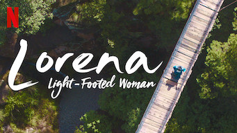 Lorena, Light-Footed Woman Lorena, Light-Footed Woman på Netflix
