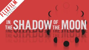 Flixfilm og FilmHulen Podcast #27 – ‘In the Shadow of the Moon’
