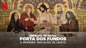 Especial de Natal Porta dos Fundos: A Primeira Tentação de Cristo