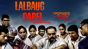 Lalbaug Parel: Zali Mumbai Sonyachi Lalbaug Parel: Zali Mumbai Sonyachi på Netflix