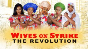 Wives on Strike: The Revolution