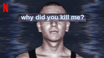 Why Did You Kill Me? Se Why Did You Kill Me? på Netflix
