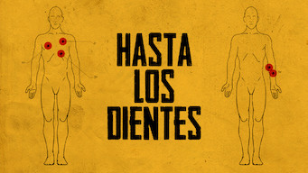 Hasta los Dientes Se Hasta los Dientes på Netflix