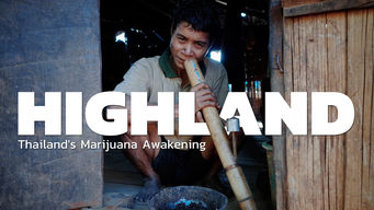 Highland: Thailand’s Marijuana Awakening Highland: Thailand’s Marijuana Awakening på Netflix