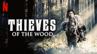 Thieves of the Wood Se Thieves of the Wood på Netflix