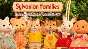 Sylvanian Families: Drømmen om at flyve