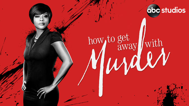 How To Get Away With Murder