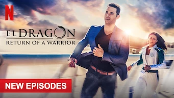 El Dragón: Return of a Warrior El Dragón: Return of a Warrior på Netflix